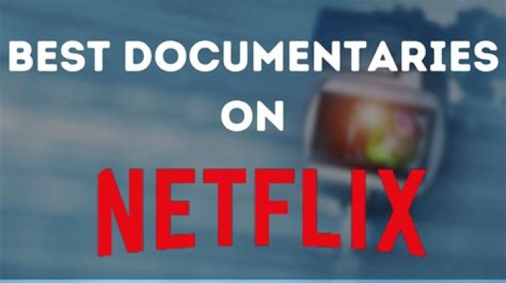 15 Best Documentaries on Netflix That Will Make You Feel So Smart
