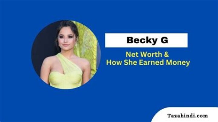 Becky G net worth, income and estimated earnings of Youtuber channel