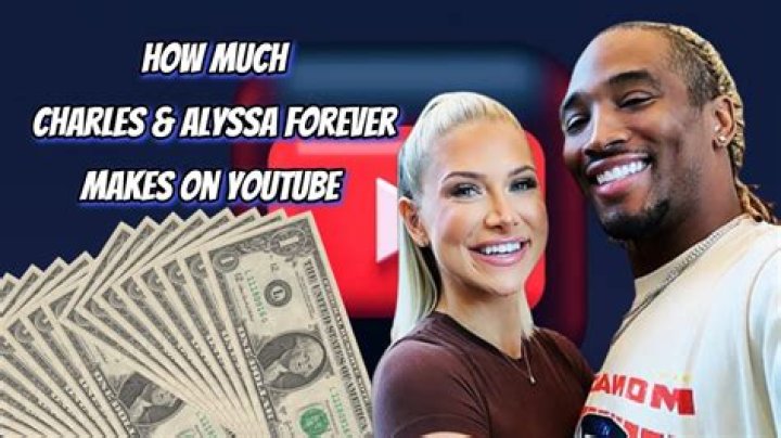 Charles & Alyssa Forever net worth, income and estimated earnings of Youtuber channel
