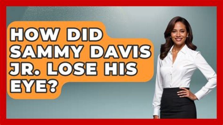 How Did Sammy Davis Jr. Lose His Eye?