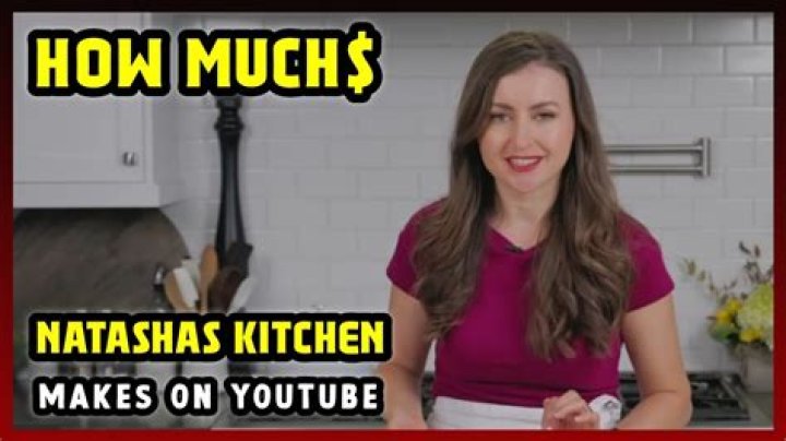 Natashas Kitchen net worth, income and estimated earnings of Youtuber channel
