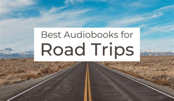 The 10 Best Audiobooks for Your Next Road Trip