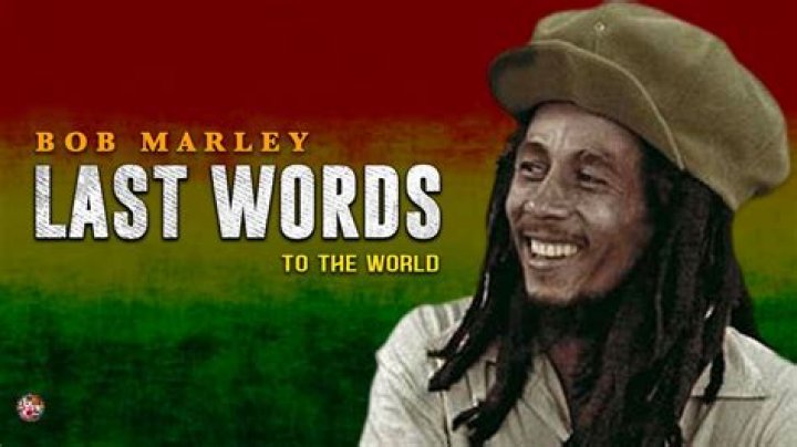 What Were Bob Marley's Last Words?